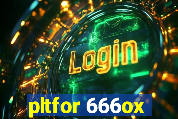pltfor 666ox